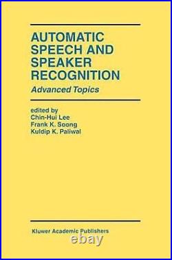 Automatic Speech and Speaker Recognition Advanced Topics by Chin-Hui Lee Engli