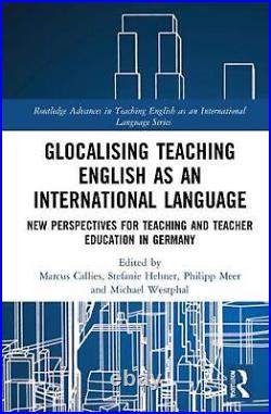 Glocalising Teaching English as an International Language New Perspectives for