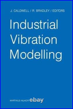 Industrial Vibration Modelling Proceedings Of Polymodel 9, The Ninth Annua