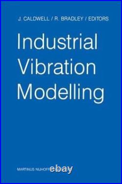 Industrial Vibration Modelling Proceedings Of Polymodel 9, The Ninth Annua