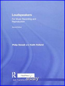 Loudspeakers For Music Recording and Reproduct, Newell, Holland Hardcover