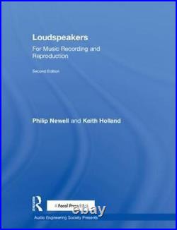 Loudspeakers For Music Recording and Reproduction by Philip Newell (English) Ha