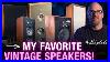 My Personal 5 Favorite Vintage Speakers